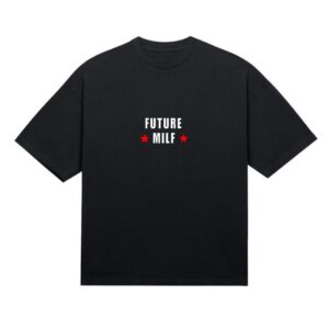 Future Milf T shirt